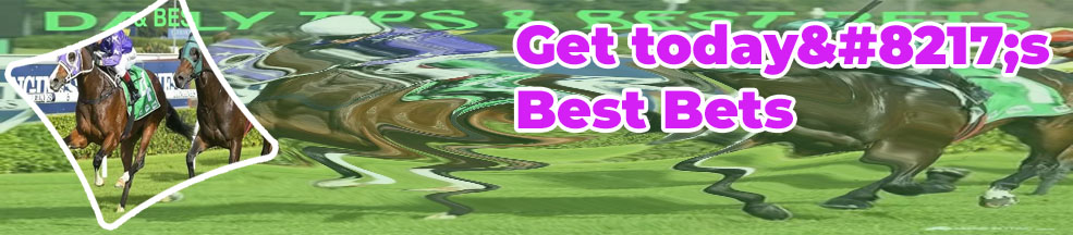 Todays best bets horse racing tips